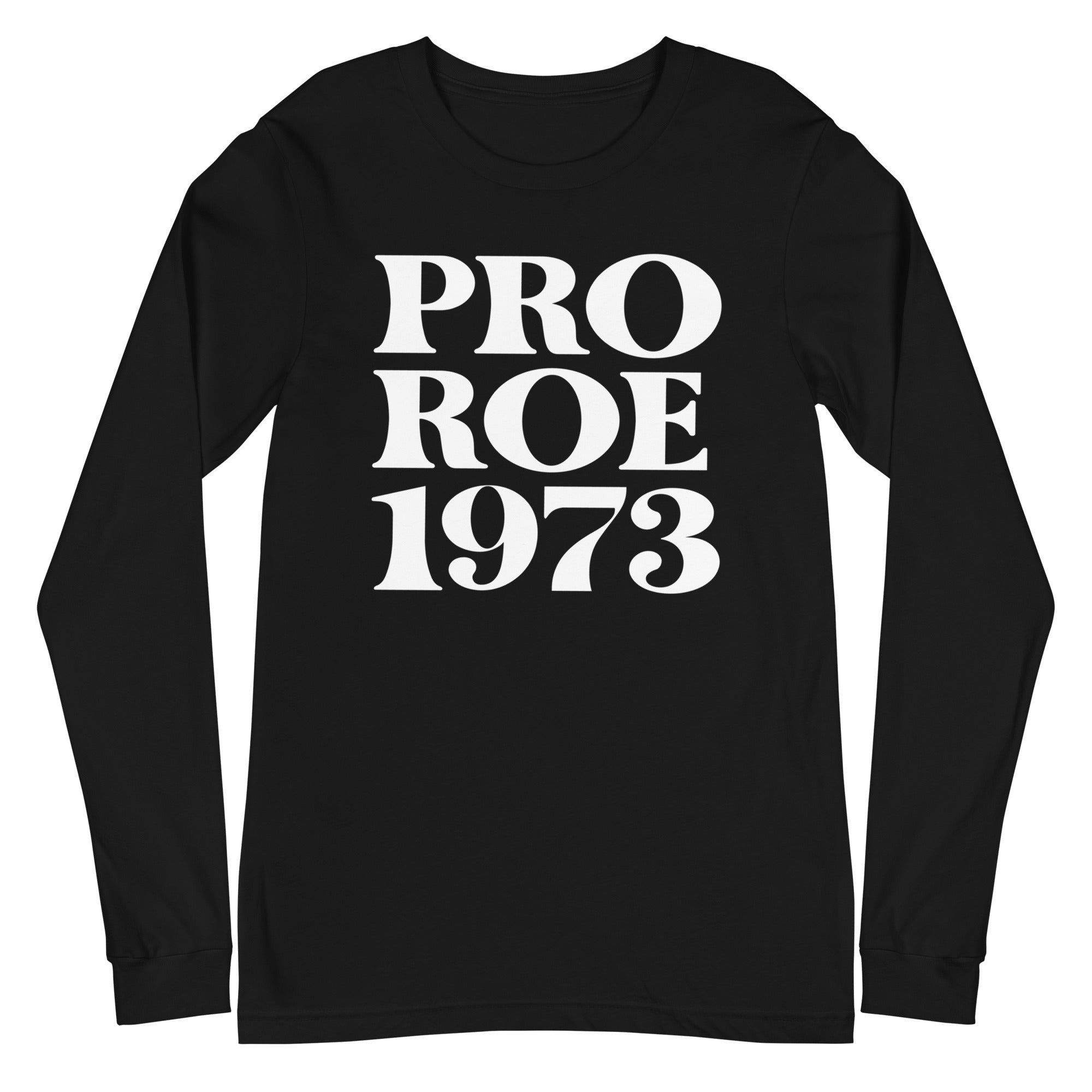 Pro Roe 1973 - Long Sleeve