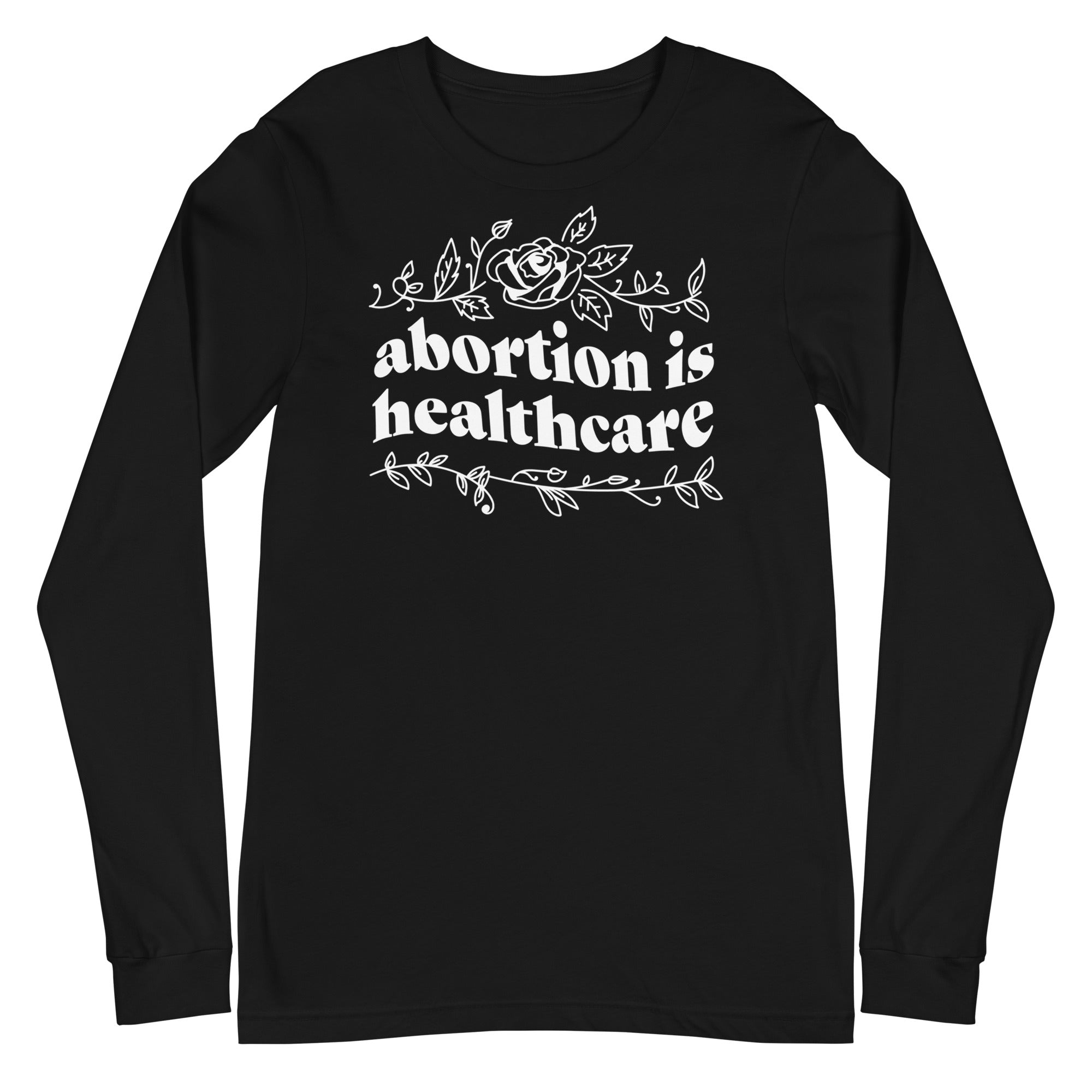 Abortion is Healthcare - Long Sleeve