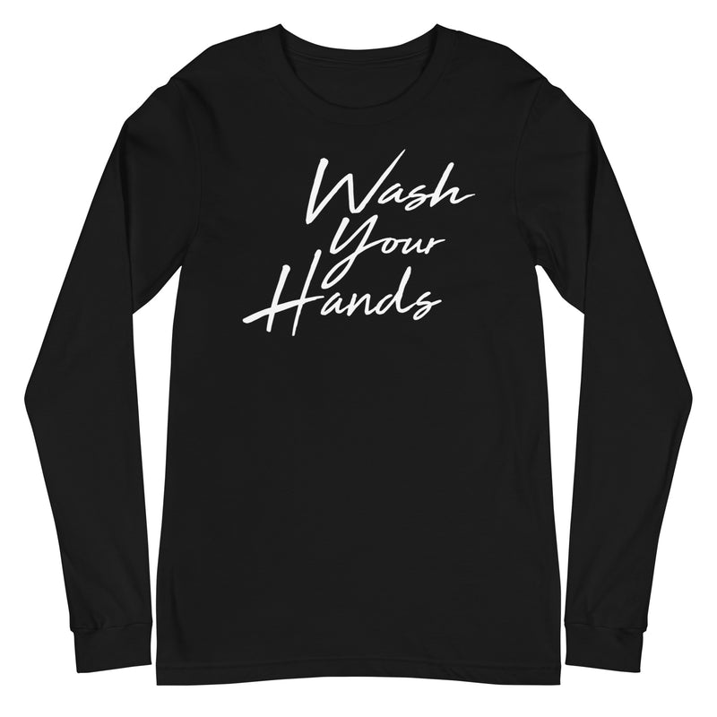 Wash Your Hands - Long Sleeve