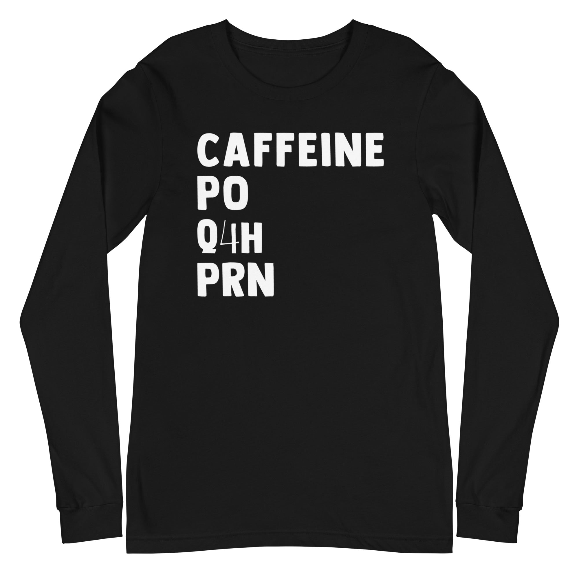 Caffeine PO Q4H PRN - Long Sleeve