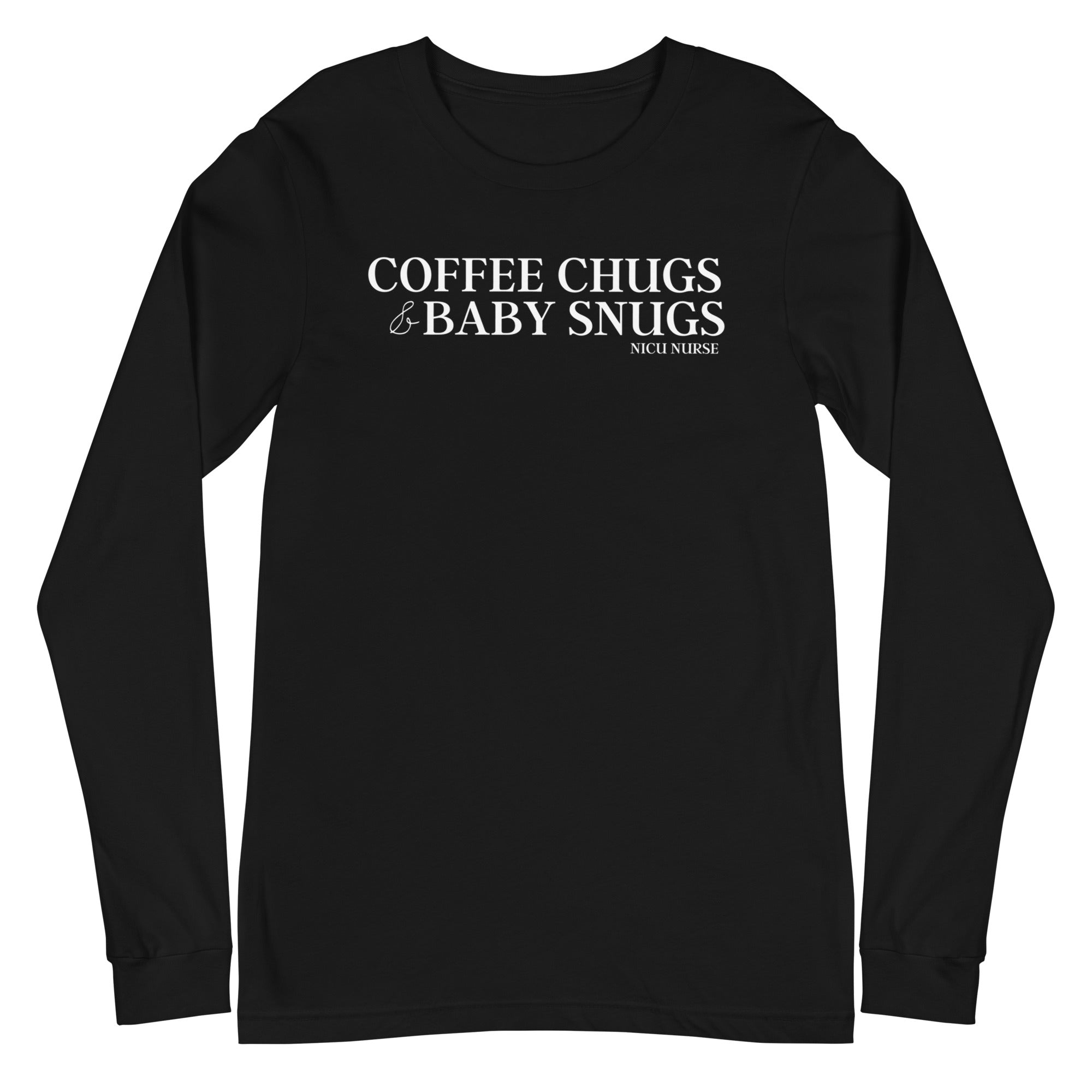 Coffee Chugs & Baby Snugs - Long Sleeve