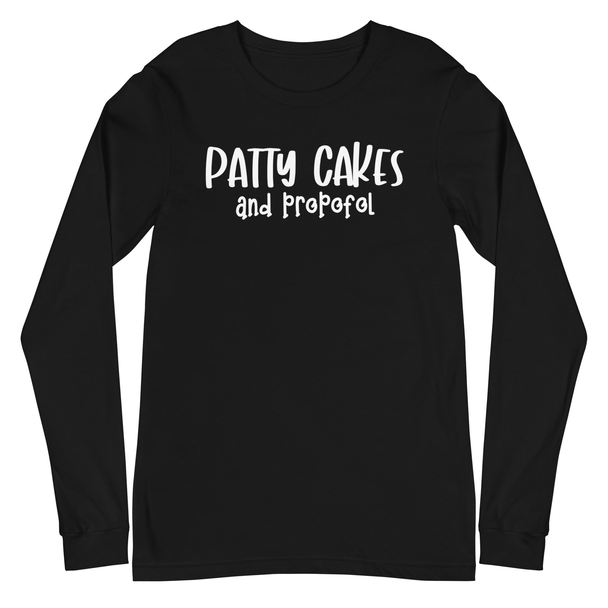 Patty Cakes and Propofol - Long Sleeve