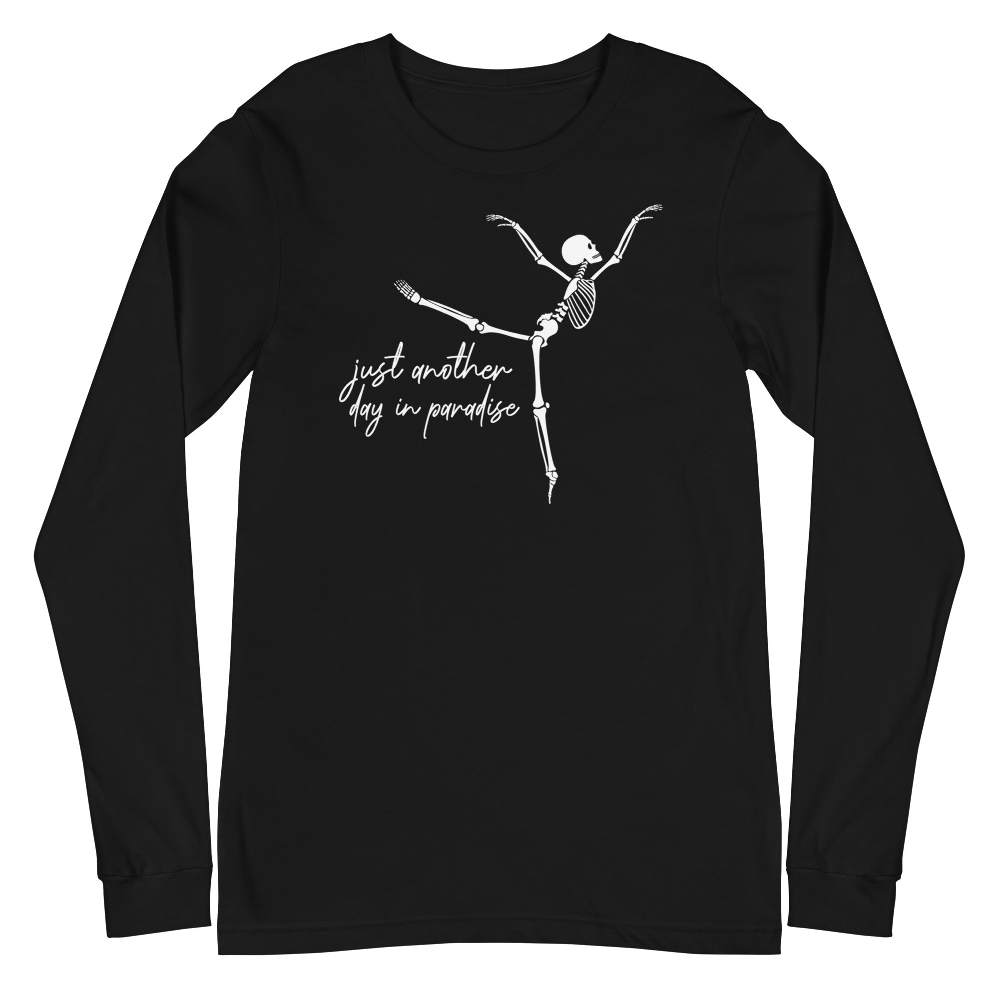 Skeleton: Just another day in paradise - Long Sleeve