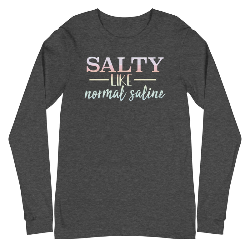 Salty like Normal Saline Watercolor - Long Sleeve