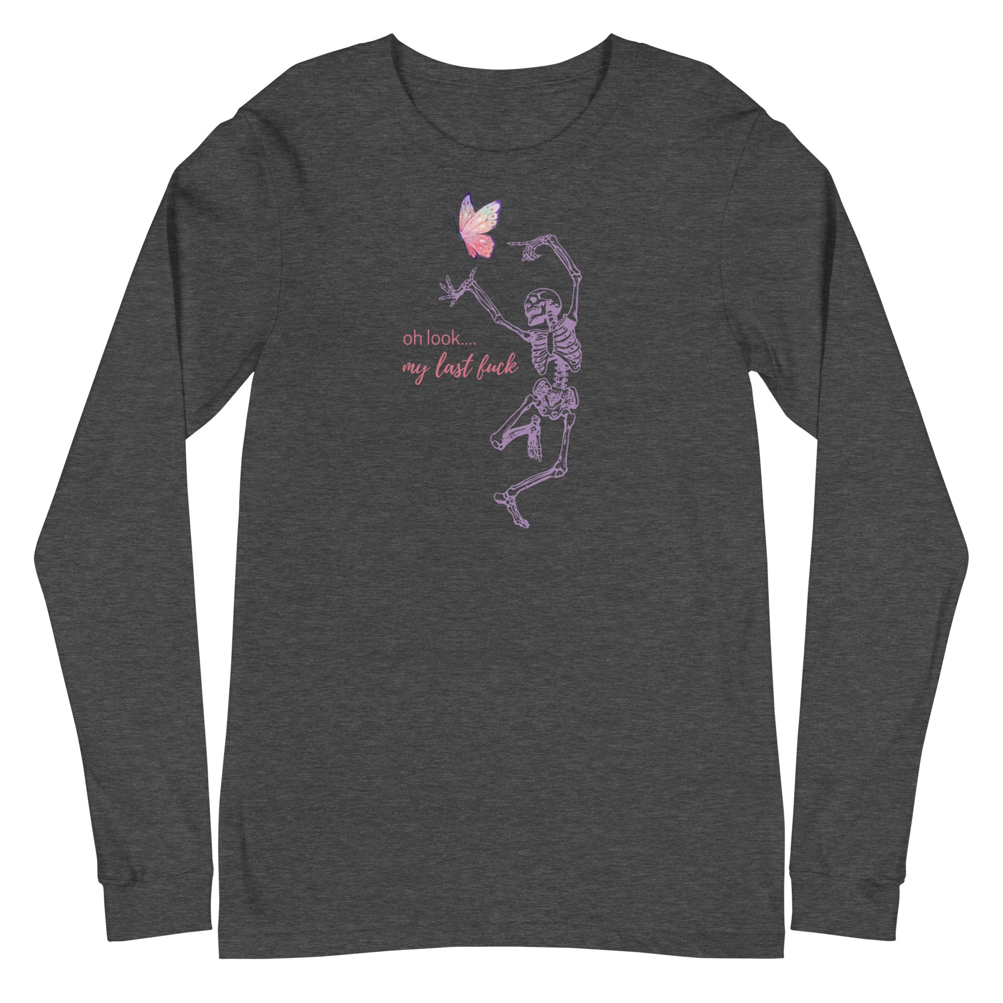 Oh Look... My Last Fuck - Long Sleeve