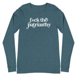 F*ck the Patriarchy - Long Sleeve