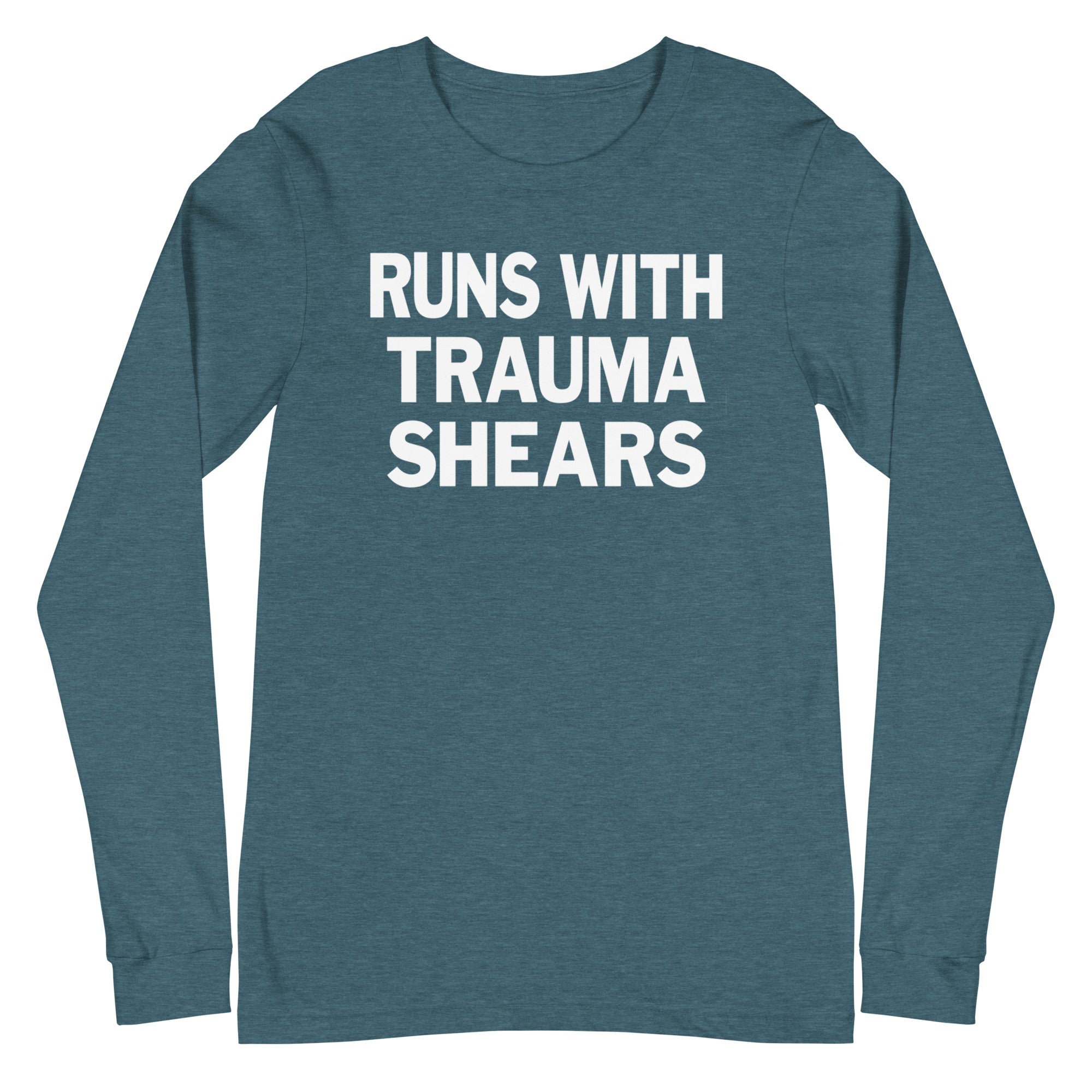 Runs with Trauma Shears - Long Sleeve
