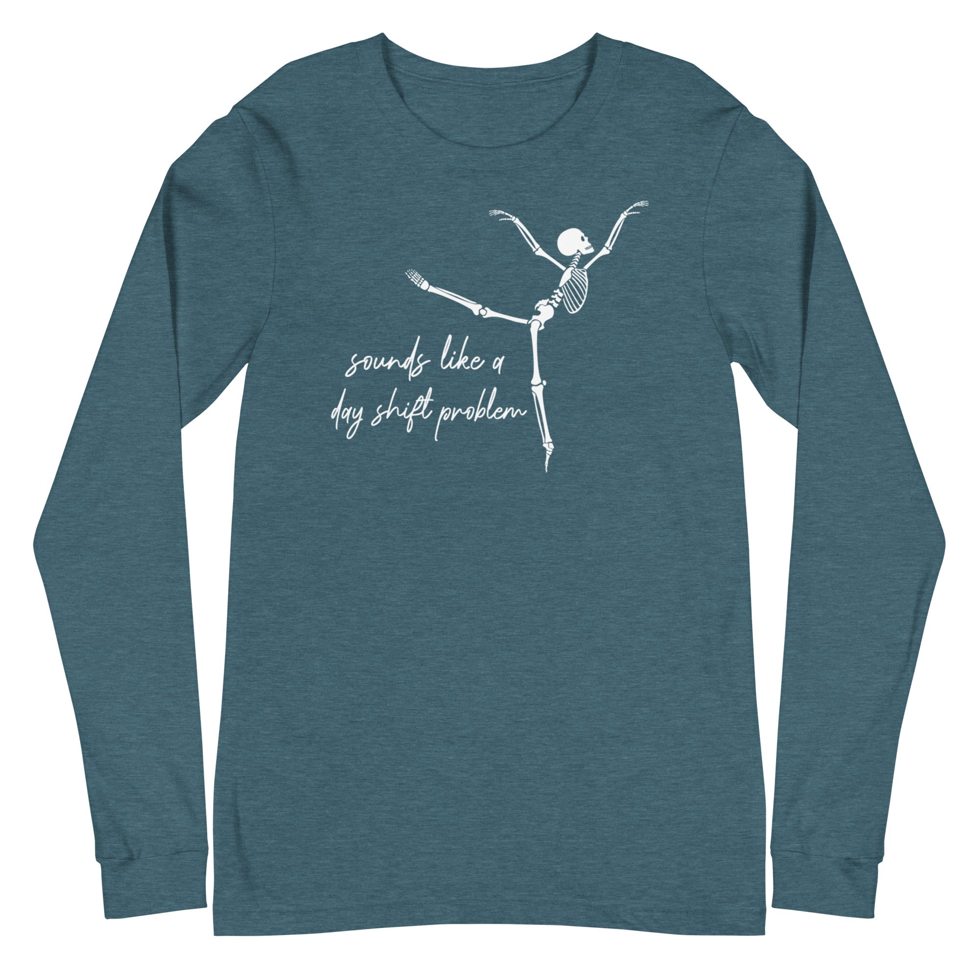 Skeleton: Sounds like a day shift problem - Long Sleeve