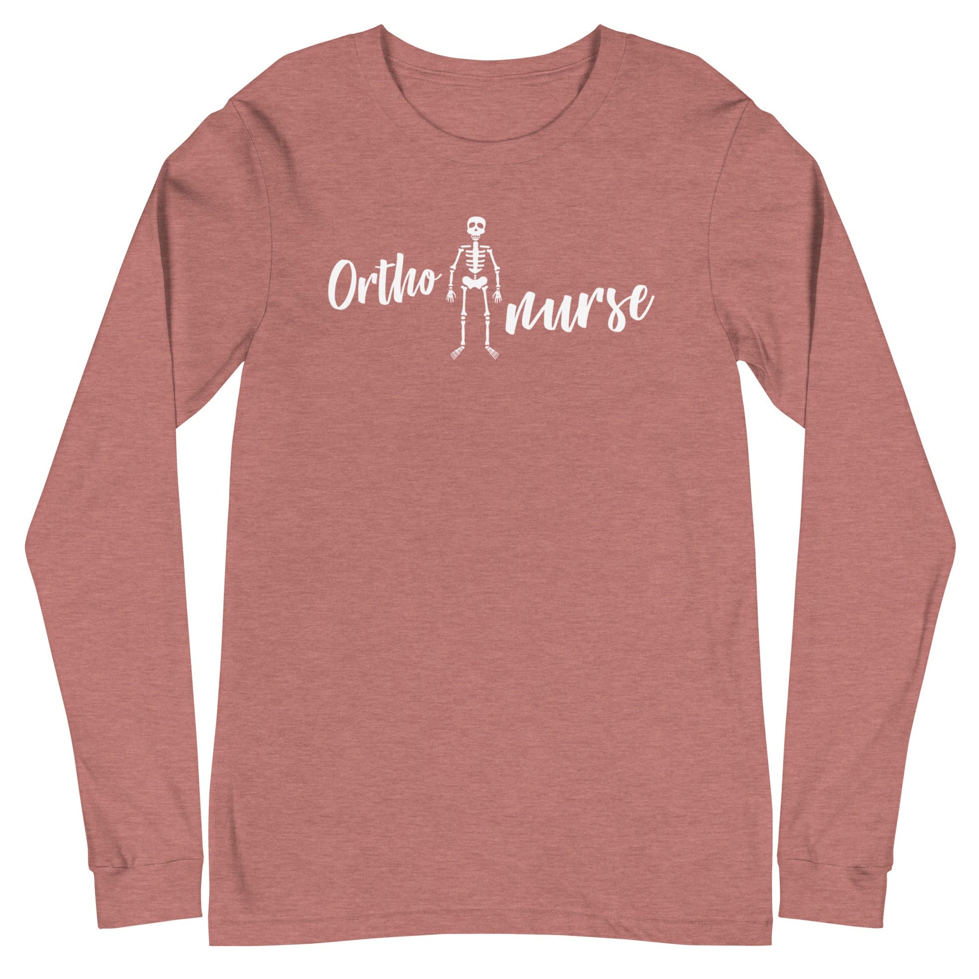Ortho Nurse - Long Sleeve