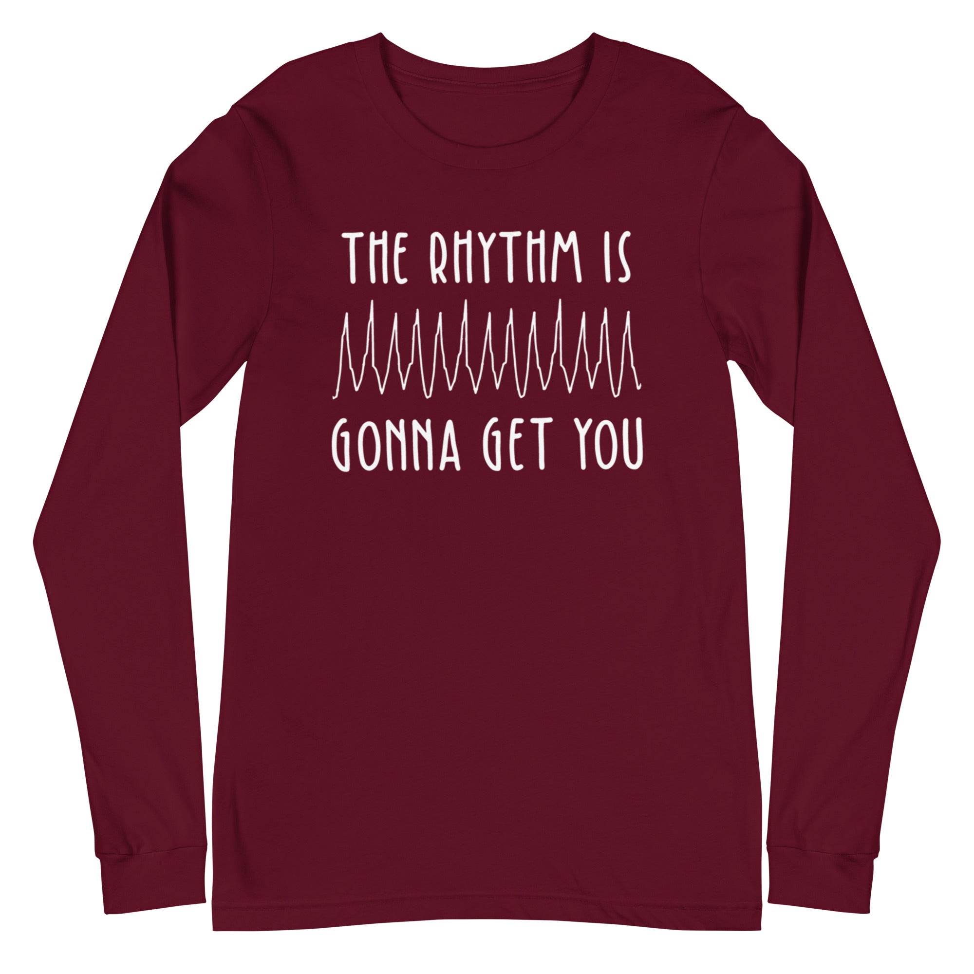 The Rhythm is Gonna Get You - Long Sleeve