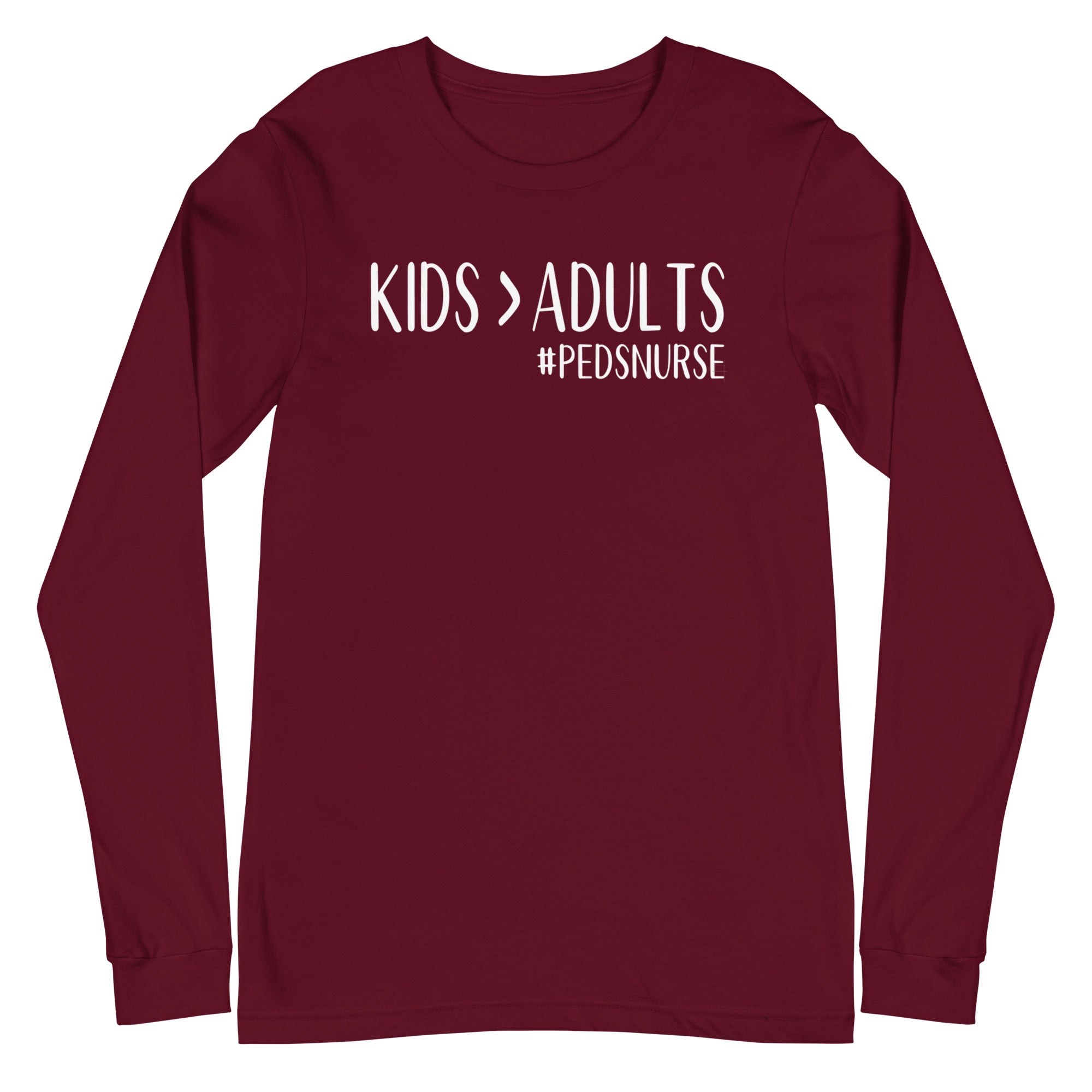 Kids > Adults #pedsnurse - Long Sleeve