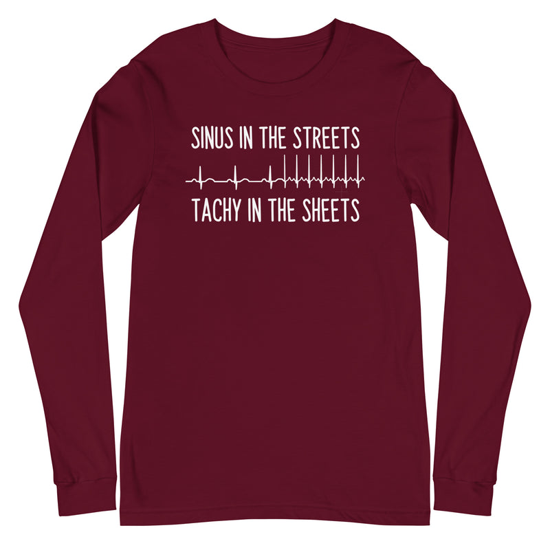 Sinus in the Streets, Tachy in the Sheets - Long Sleeve