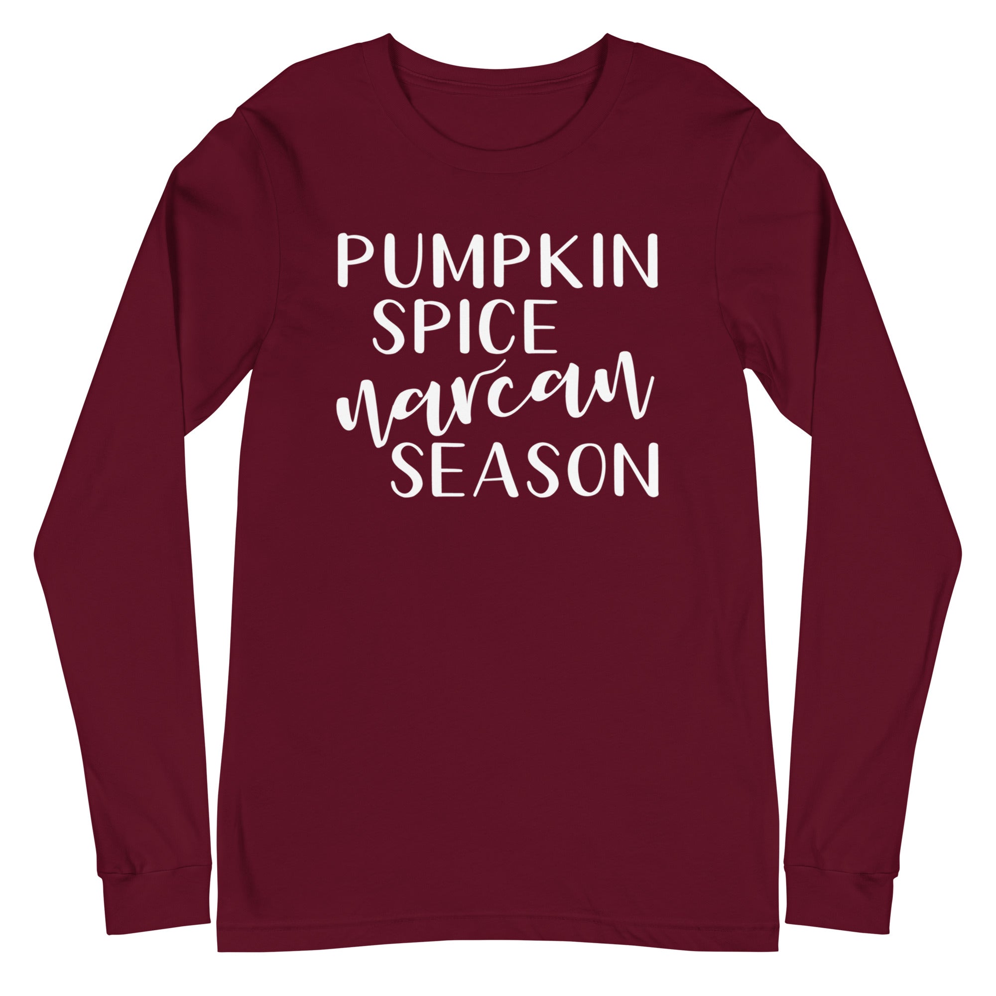 Pumpkin Spice Narcan Season - Long Sleeve