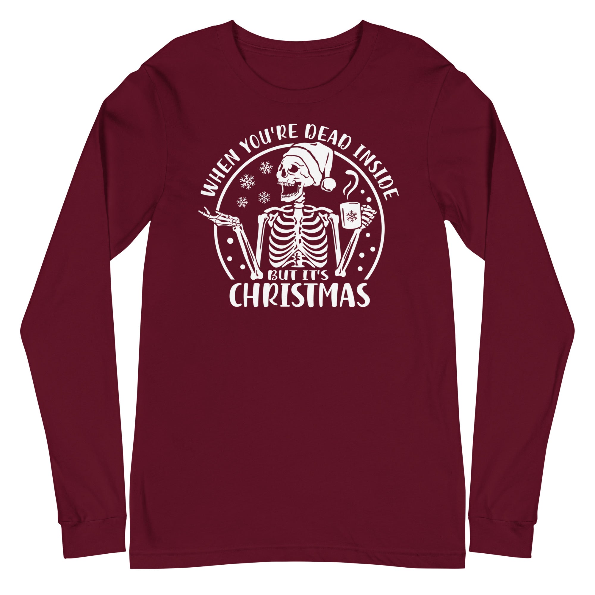 When You're Dead Inside But it's Christmas - Long Sleeve