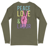 Peace, Love & Labor Long Sleeve by Anna the Nurse