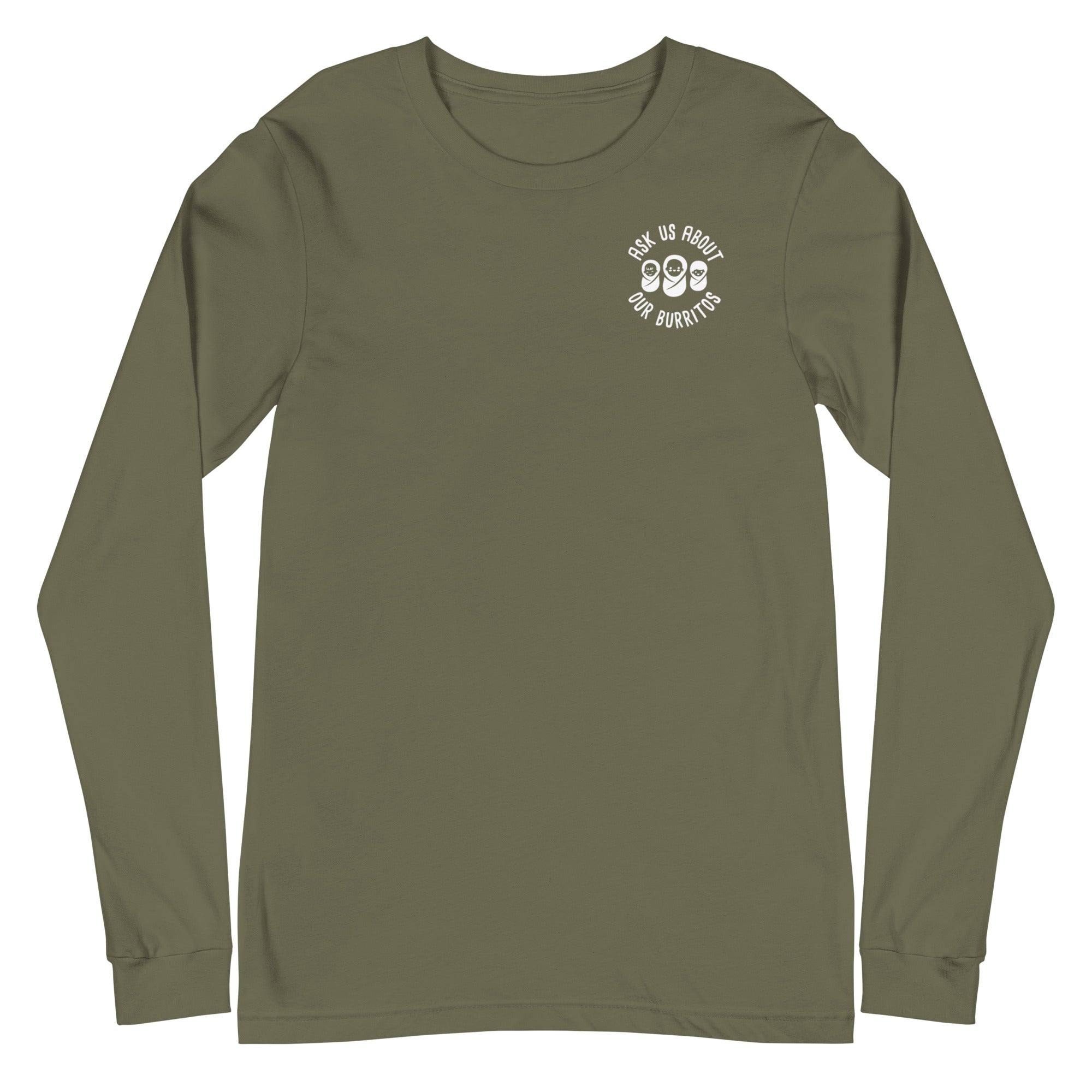 Ask Us About Our Burritos Long Sleeve - Left Chest