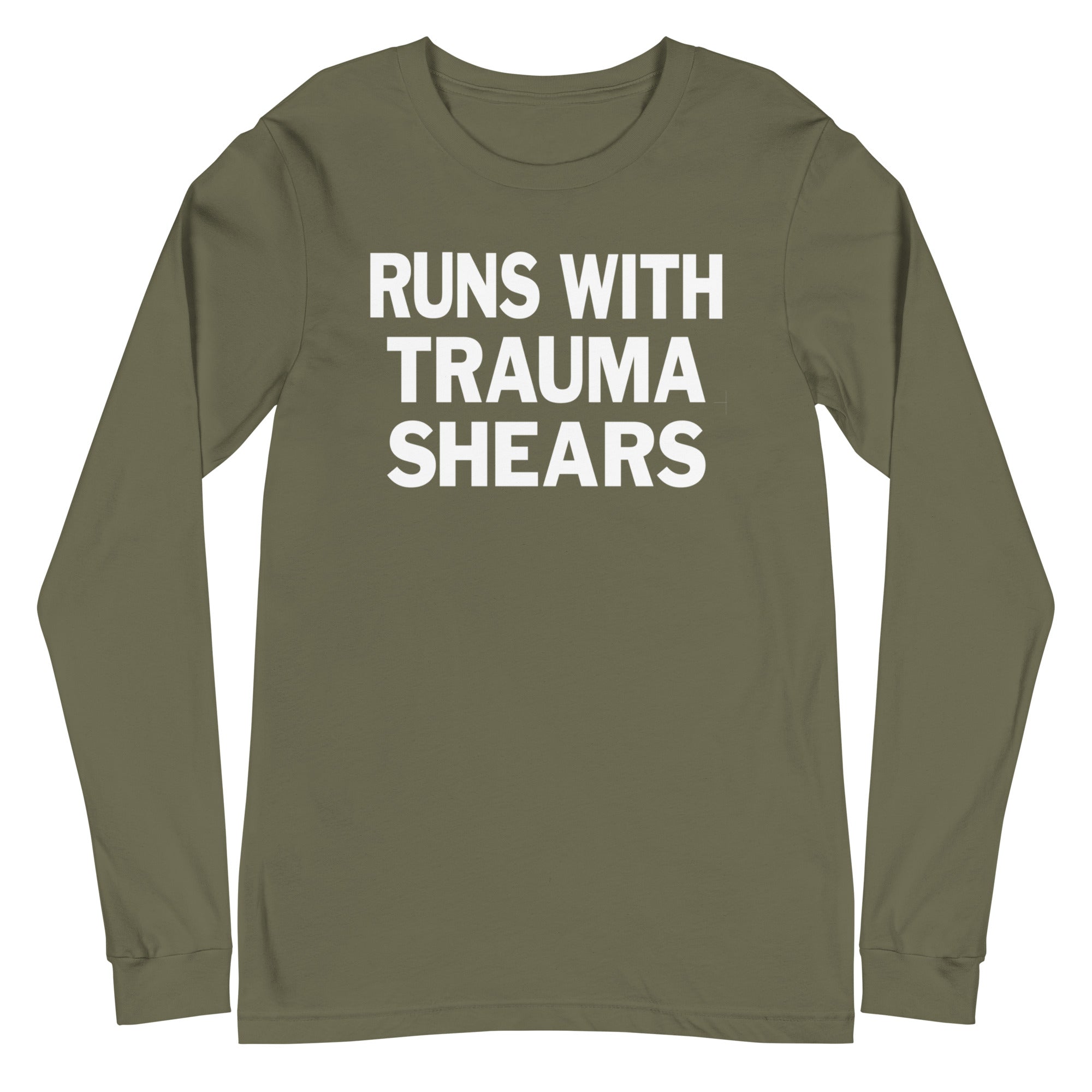 Runs with Trauma Shears - Long Sleeve