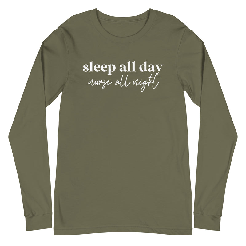 Sleep All Day Nurse All Night - Long Sleeve