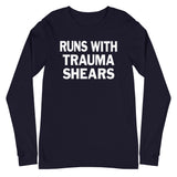 Runs with Trauma Shears - Long Sleeve