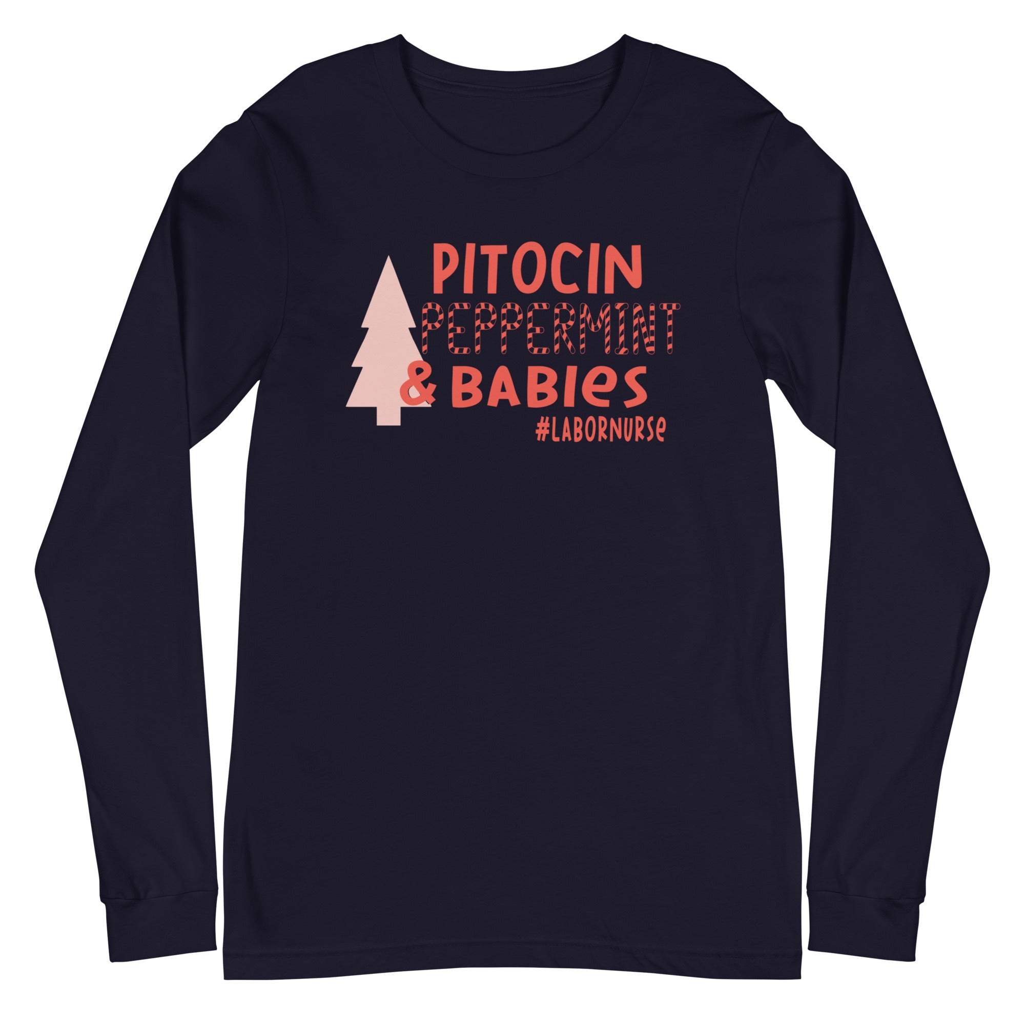 Pitocin, Peppermint, & Babies - Long Sleeve