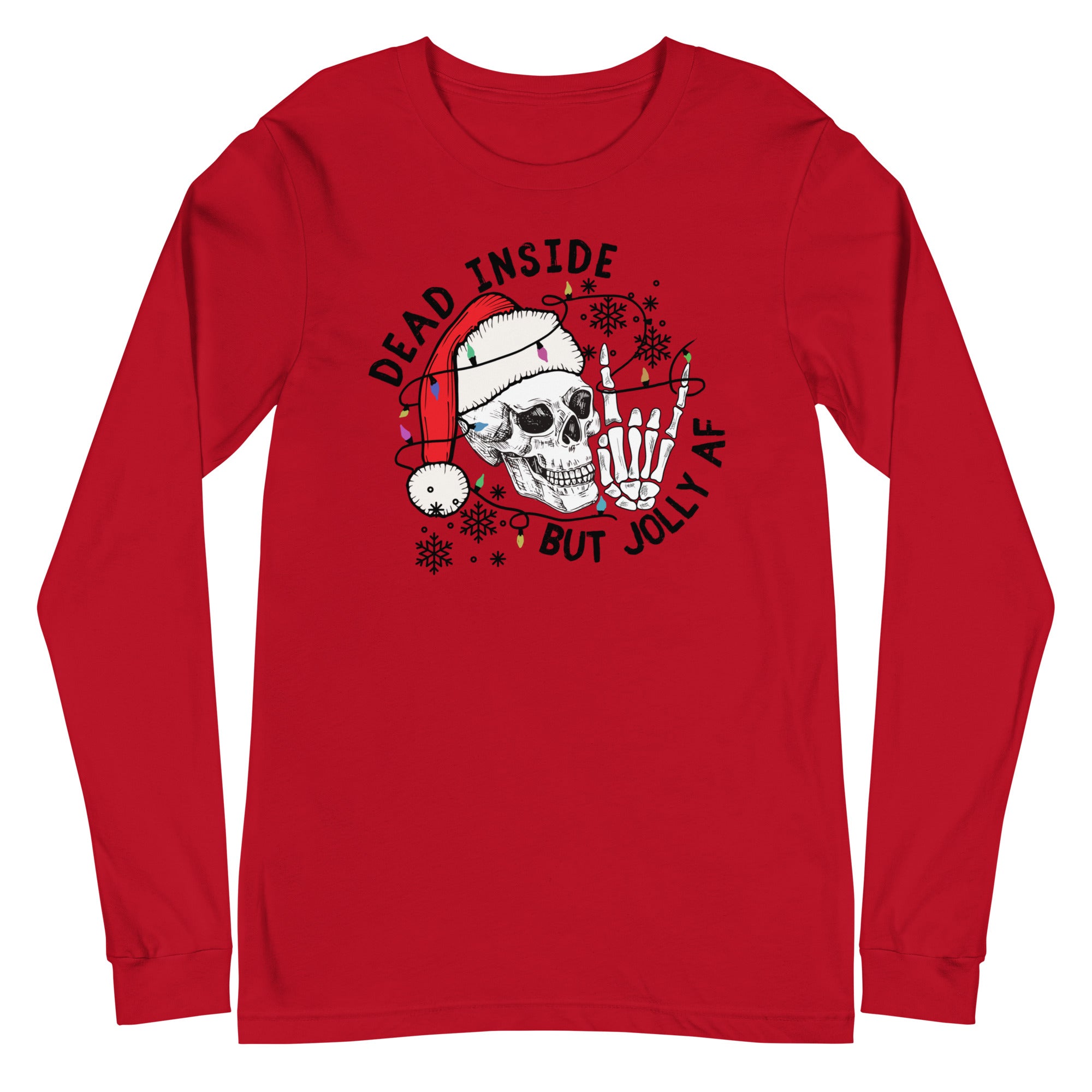 Dead Inside But Jolly AF - Long Sleeve