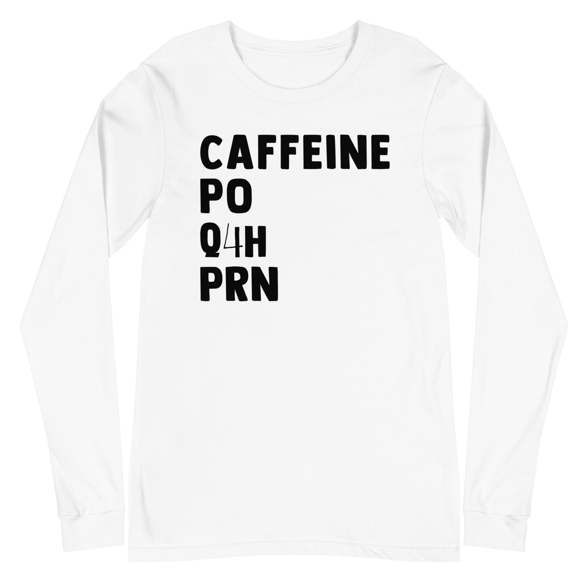 Caffeine PO Q4H PRN - Long Sleeve