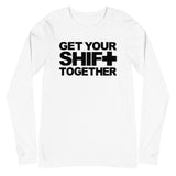 Get Your Shift Together - Long Sleeve