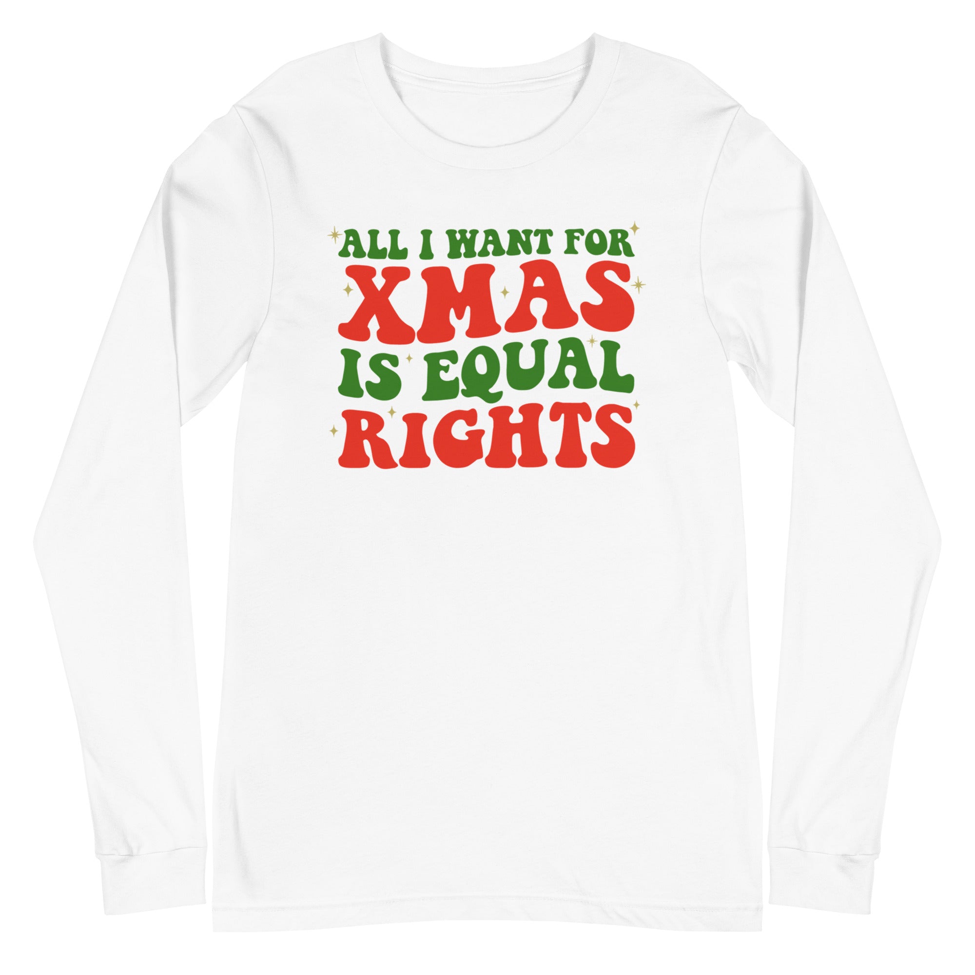 All I Want For Xmas is Equal Rights - Long Sleeve