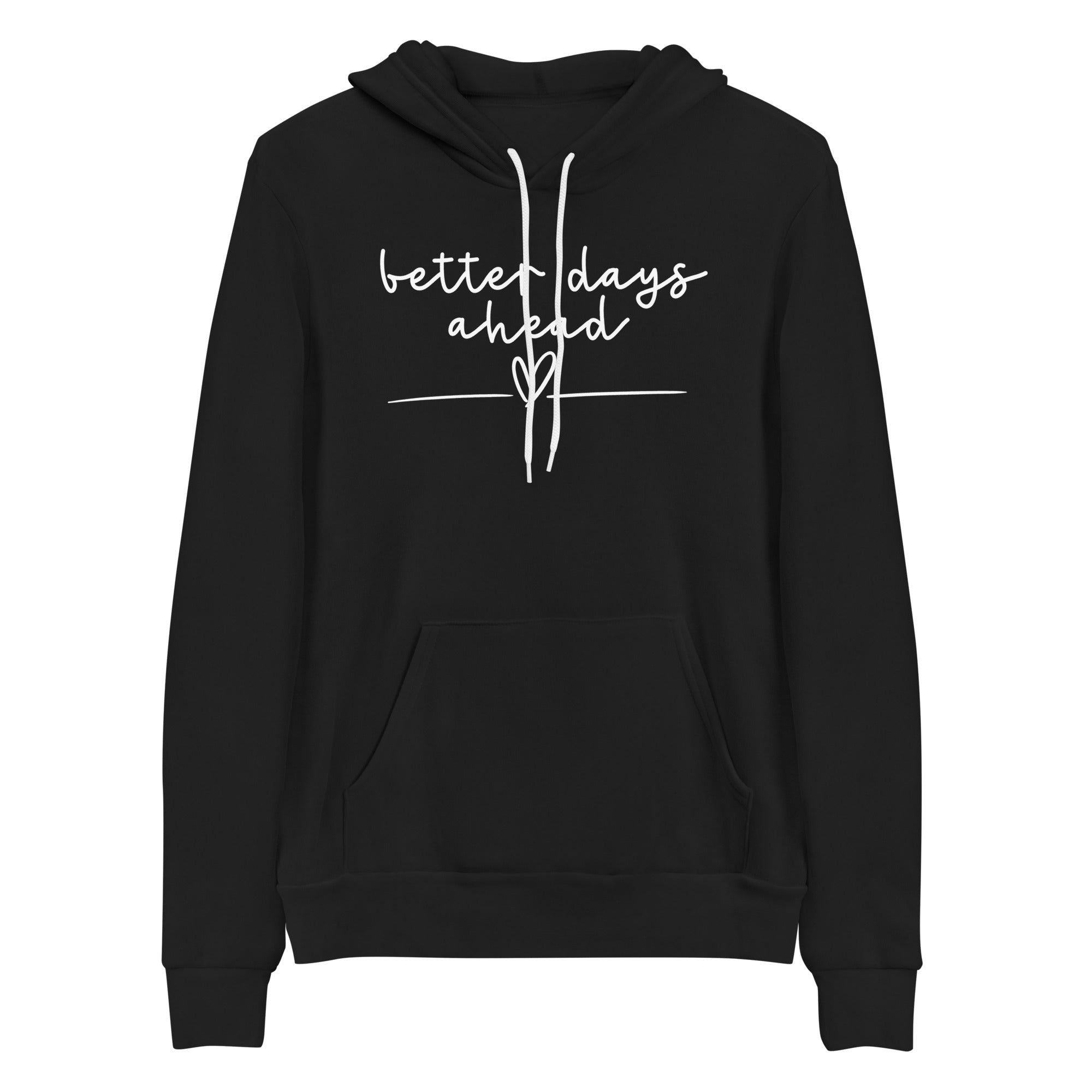 Hoodie: Better Days Ahead