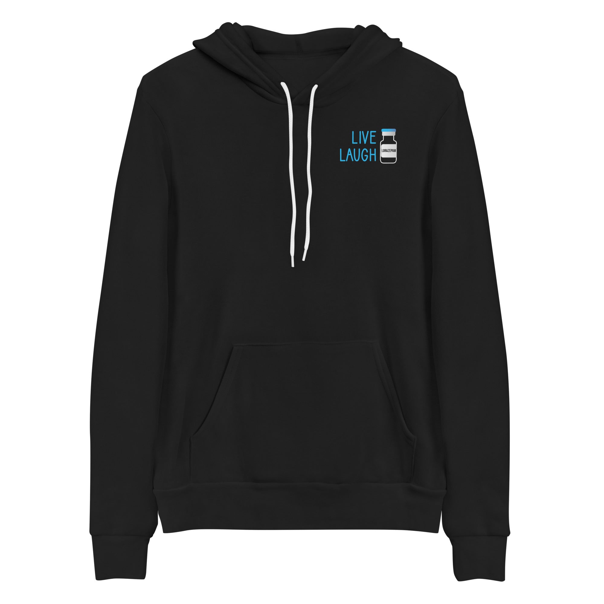 Hoodie: Live, Laugh, Lorazepam - Left Chest