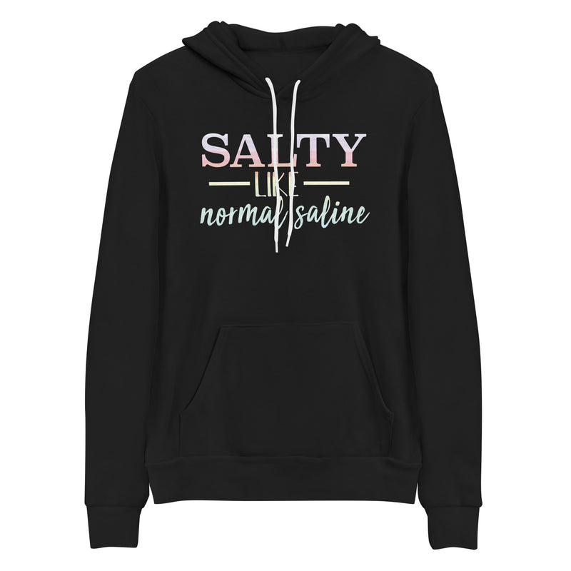 Hoodie: Salty Like Normal Saline