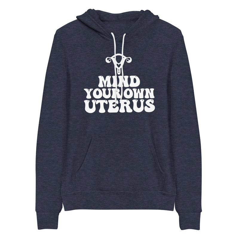 Hoodie: Mind Your Own Uterus