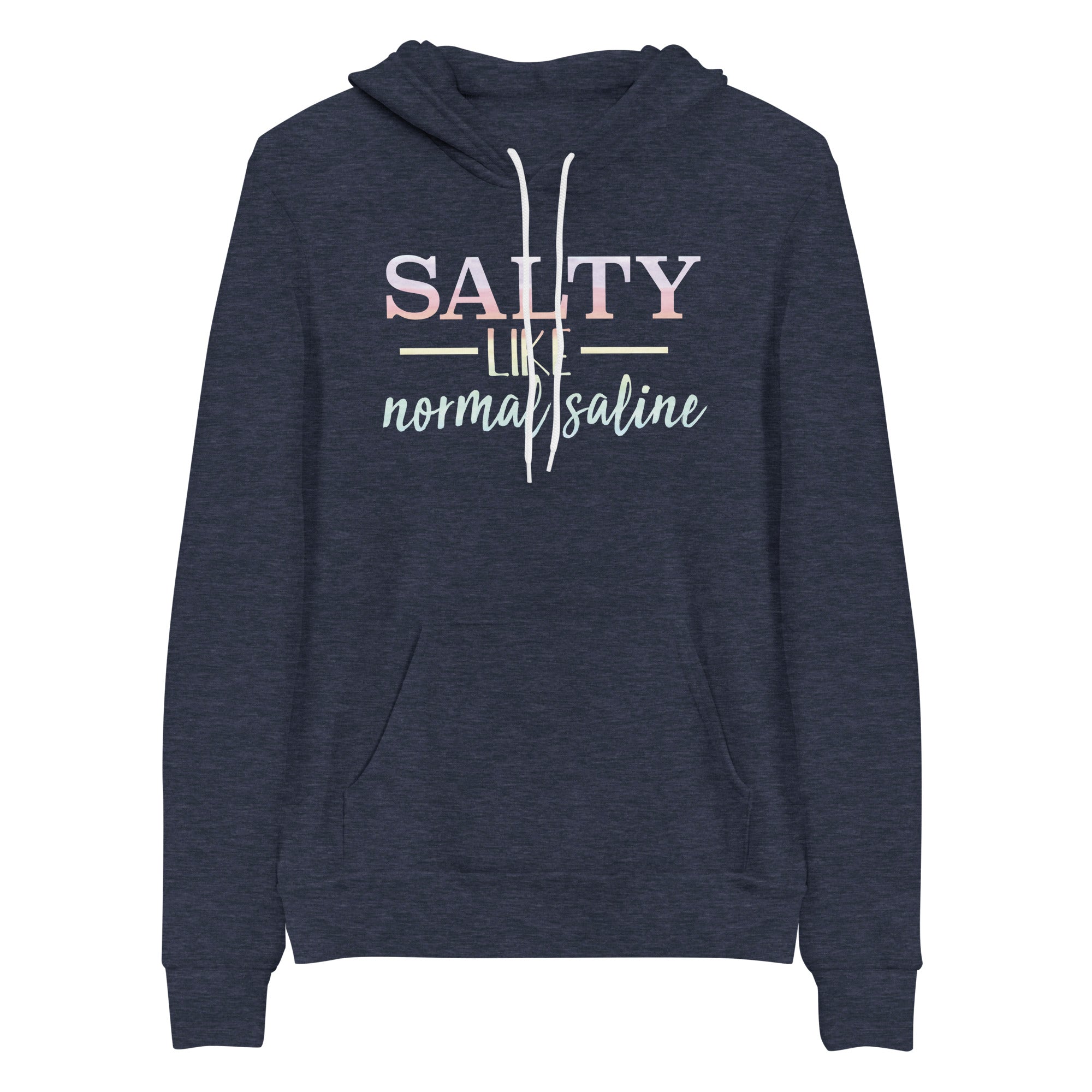Hoodie: Salty Like Normal Saline