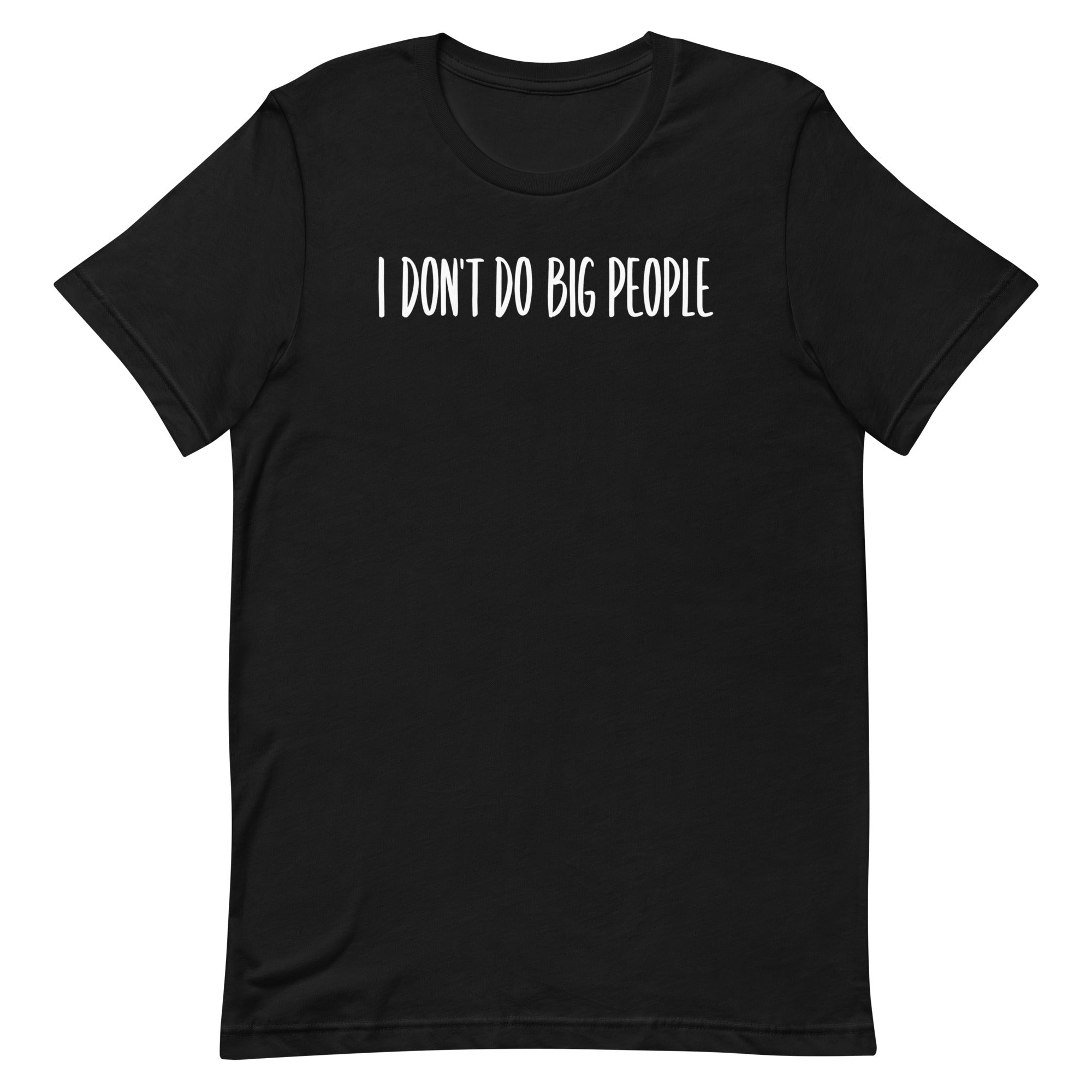 I Don't Do Big People