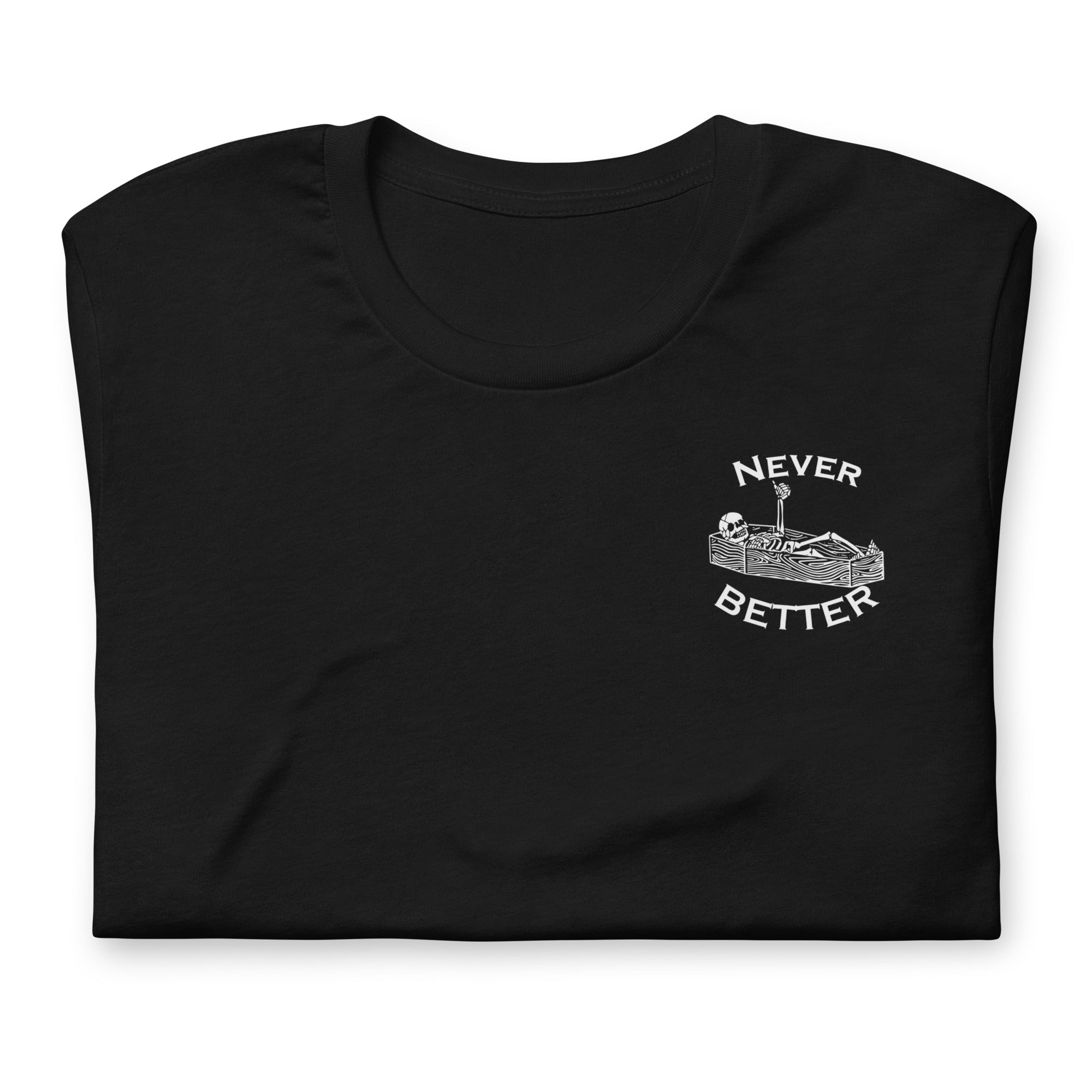 Never Better - Left Chest