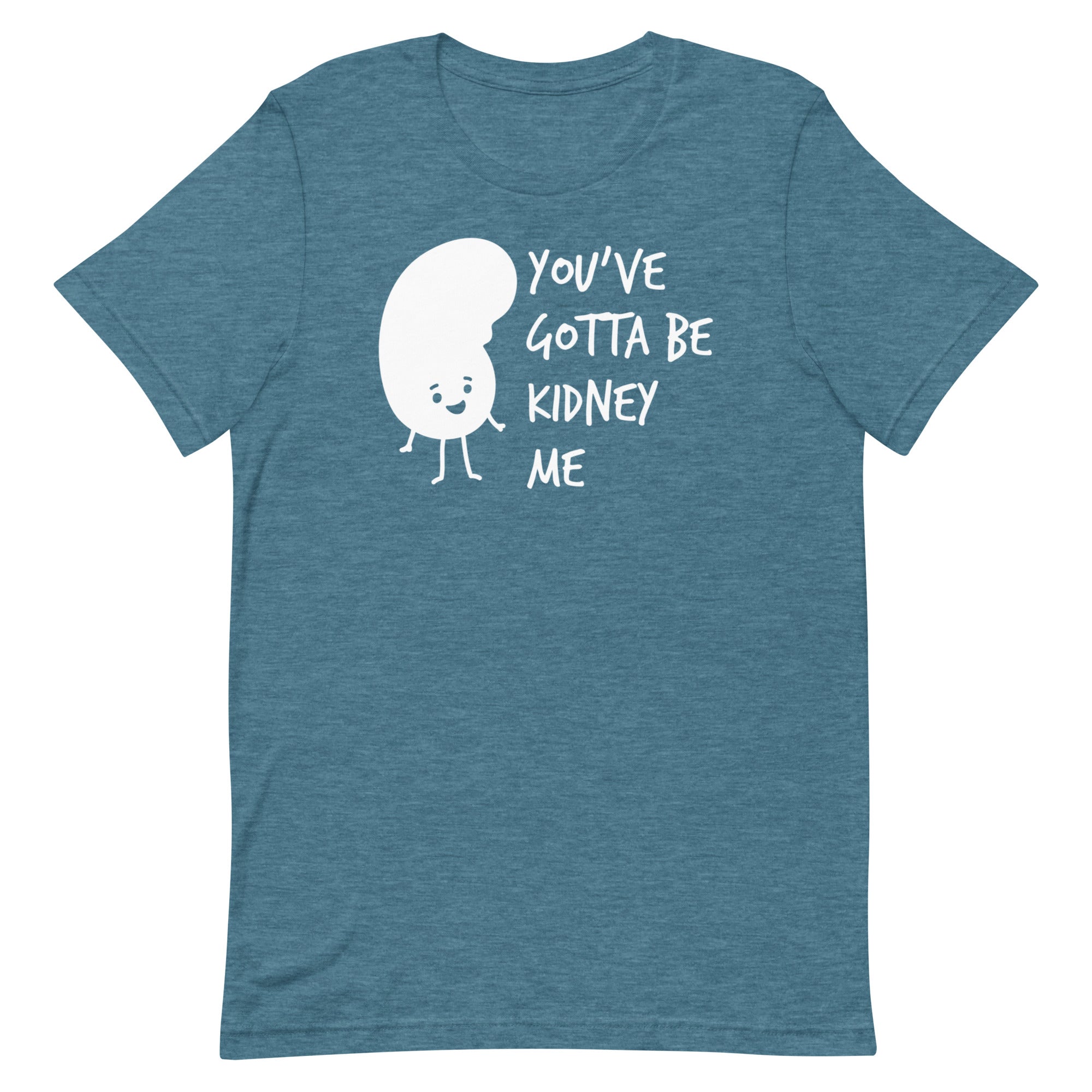 You've Gotta Be Kidney Me