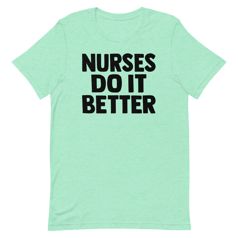 Nurses Do it Better