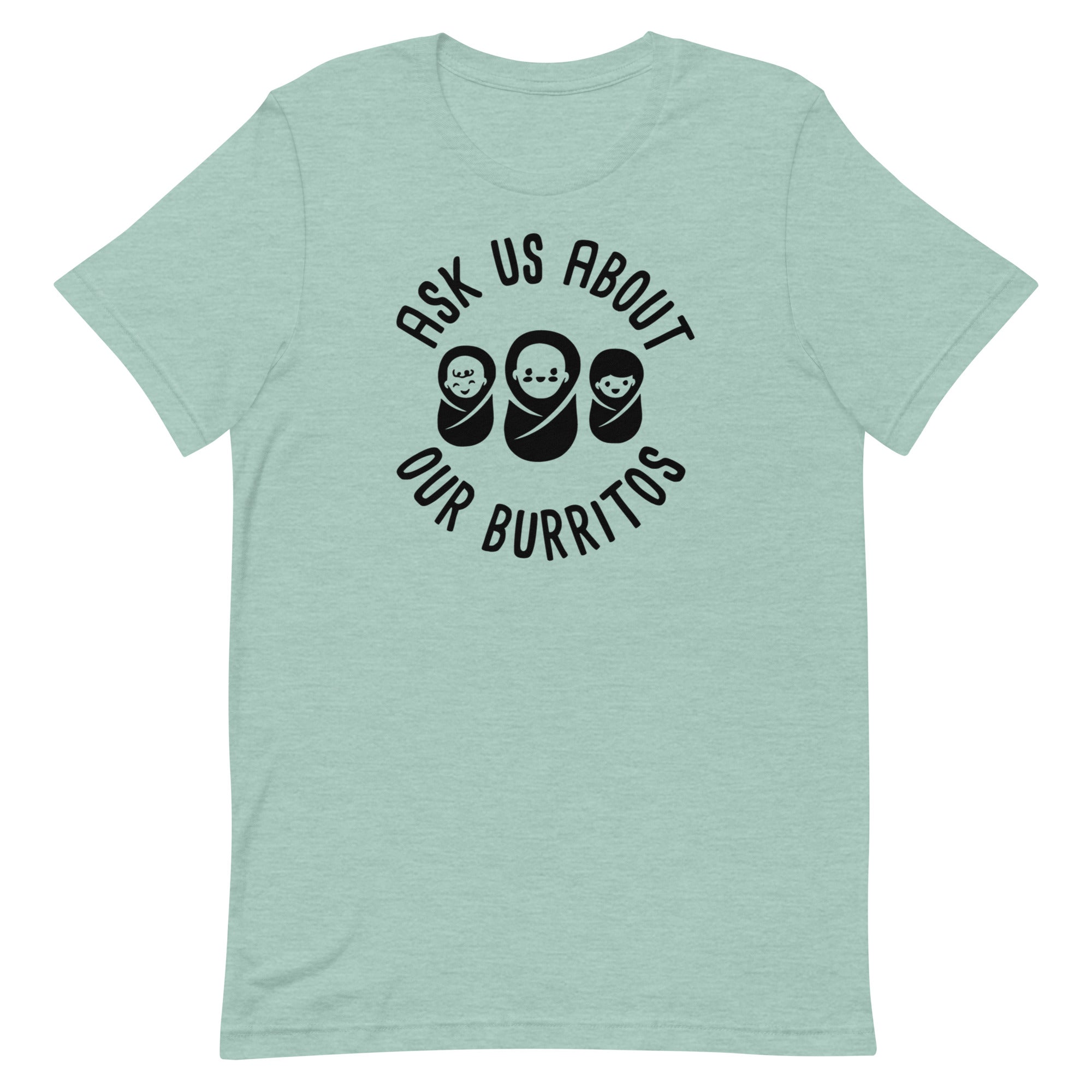 Ask Us About Our Burritos