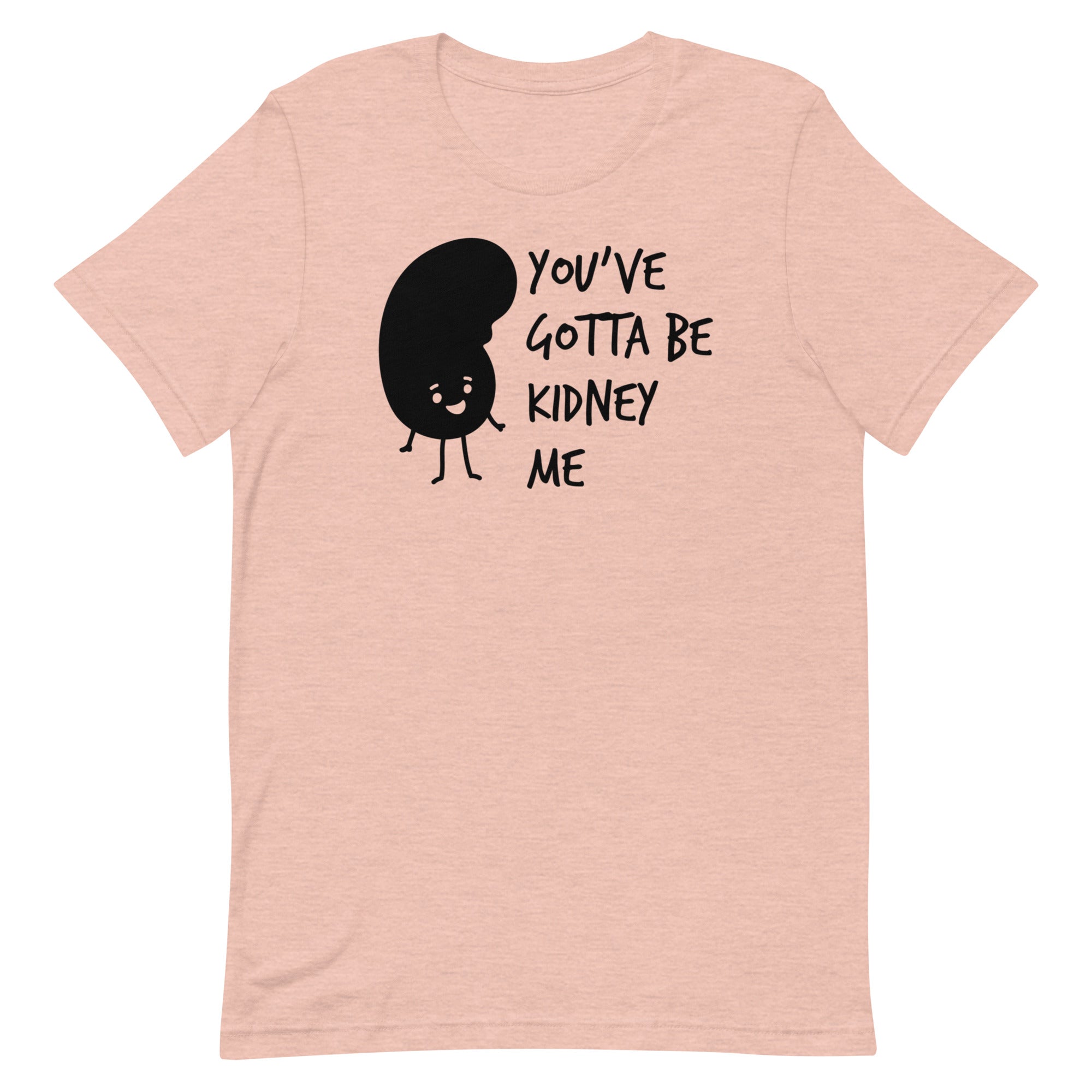 You've Gotta Be Kidney Me