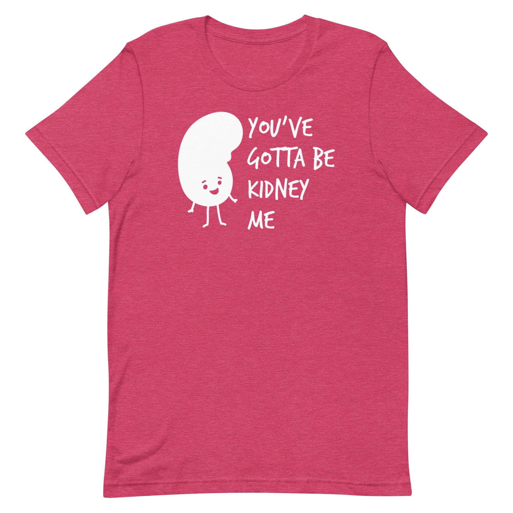 You've Gotta Be Kidney Me