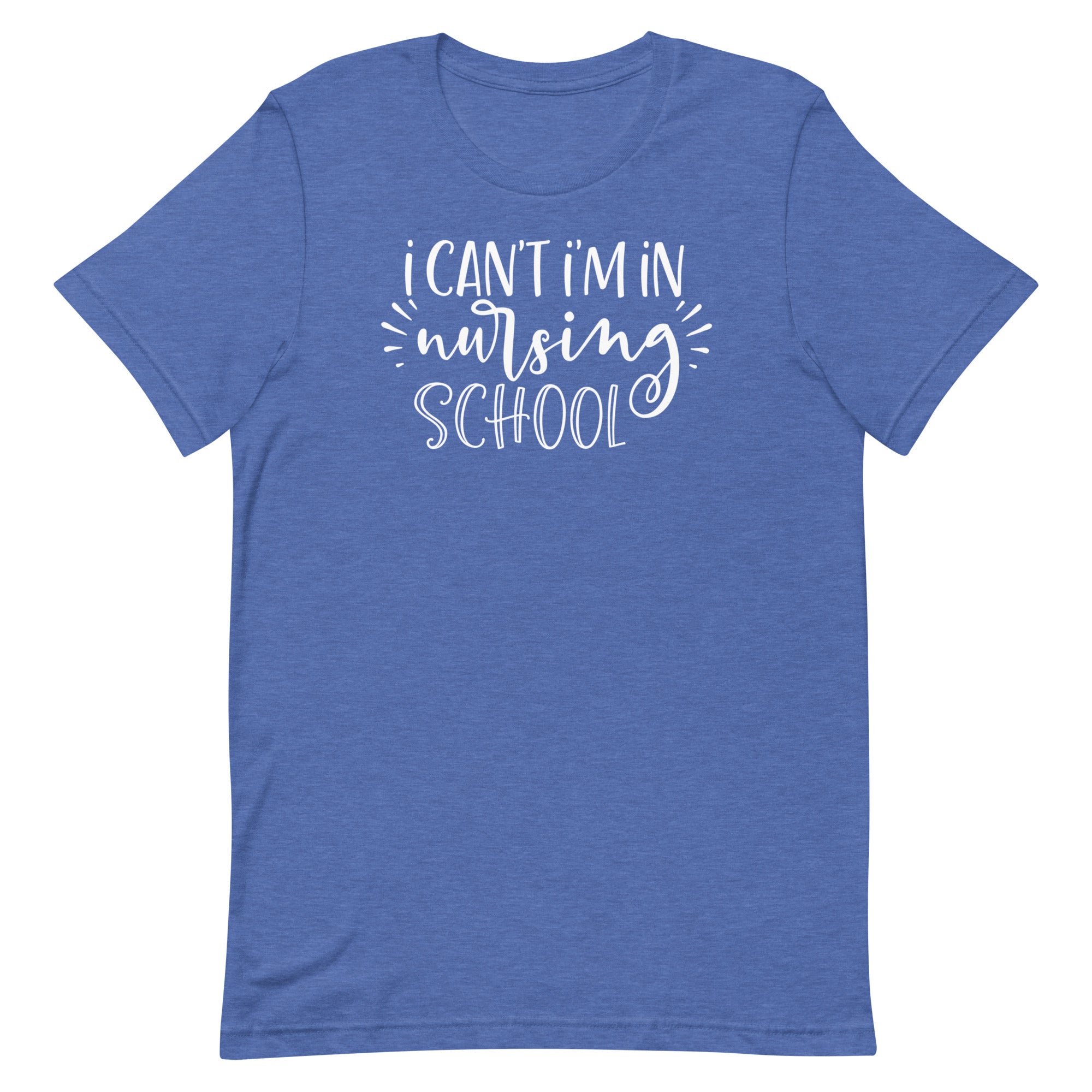 I Can't, I'm in Nursing School