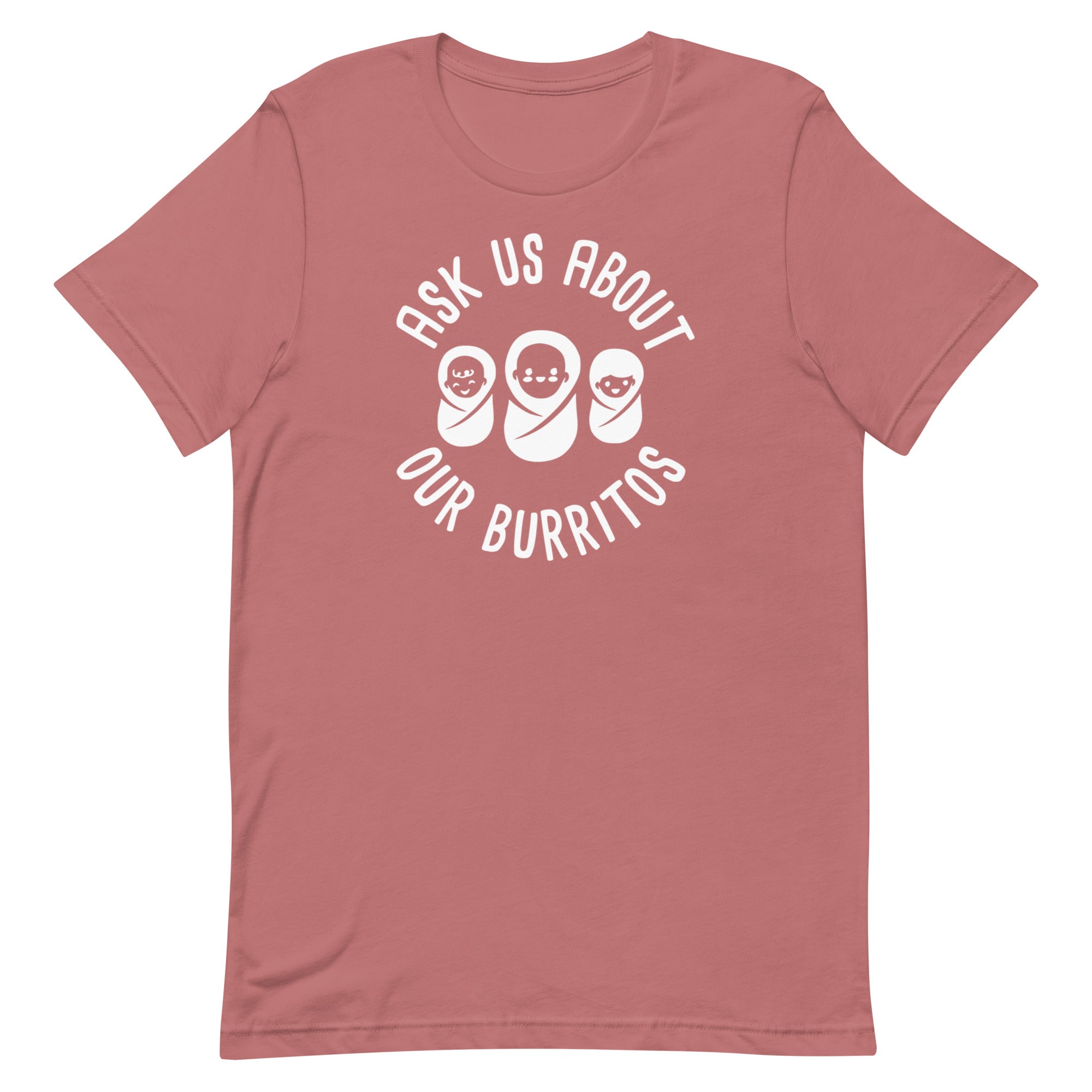 Ask Us About Our Burritos