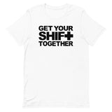 Get Your Shift Together