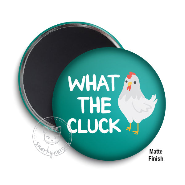 Magnet: What the cluck
