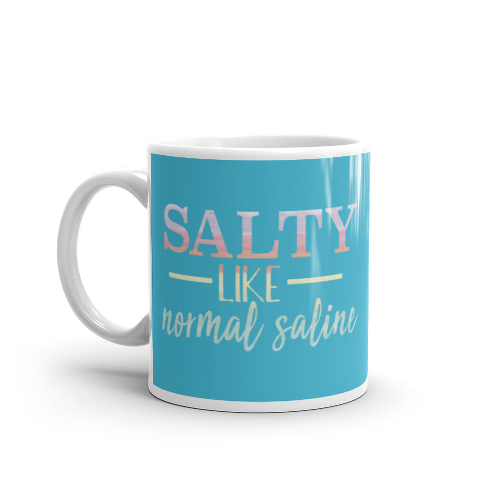 Mug: Salty like Normal Saline