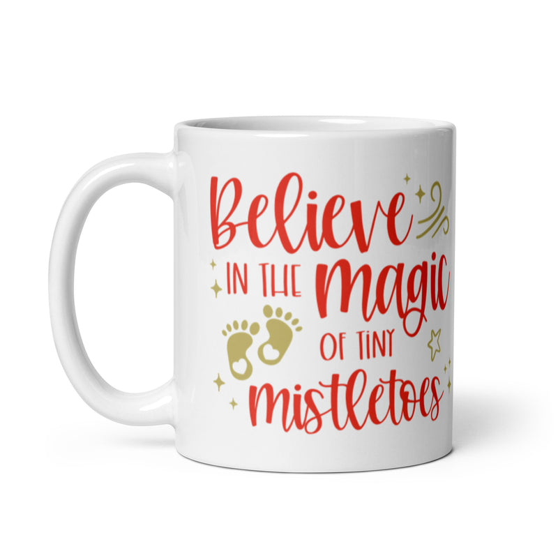 Mug: Believe in the magic of tiny mistletoes