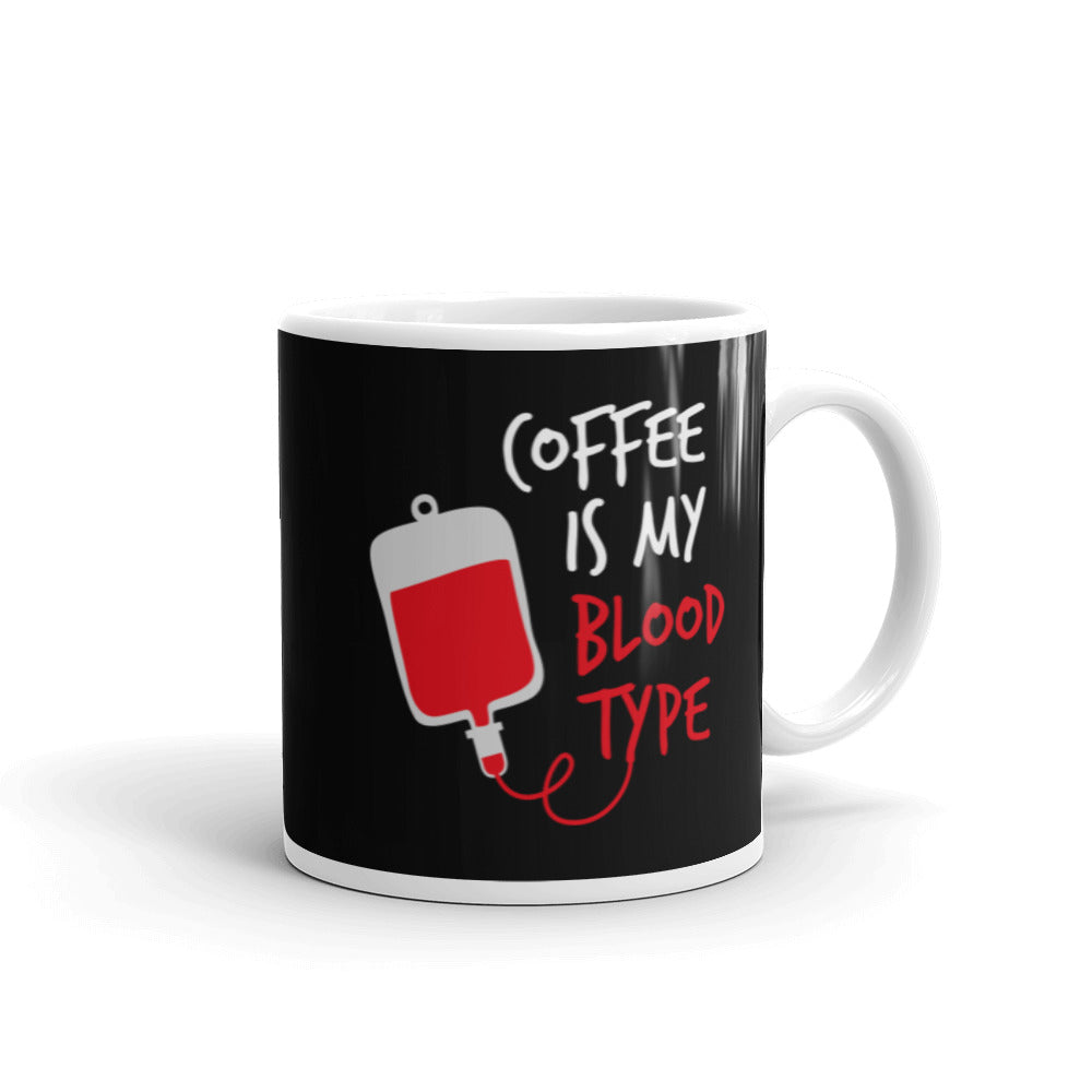 Mug: Coffee is My Blood Type