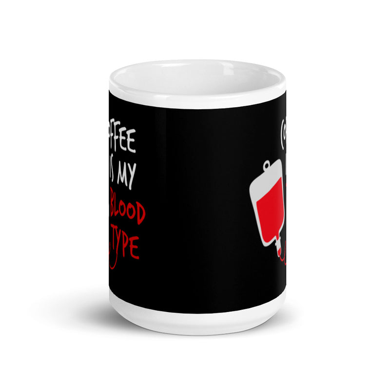 Mug: Coffee is My Blood Type