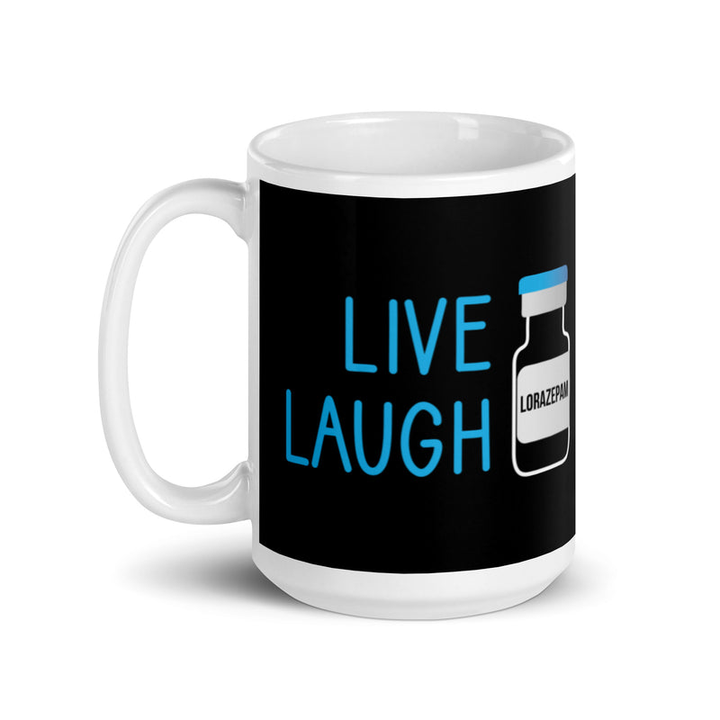 Mug: Live Laugh Lorazepam