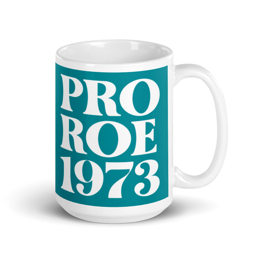Pro Roe 1973 Mug
